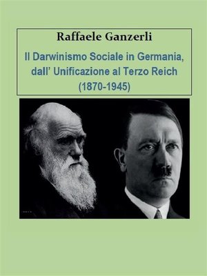cover image of Il Darwinismo Sociale in Germania dall'Unificazione al Terzo Reich